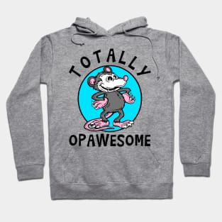 Totally Opawesome Hoodie